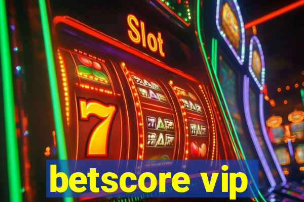 betscore vip